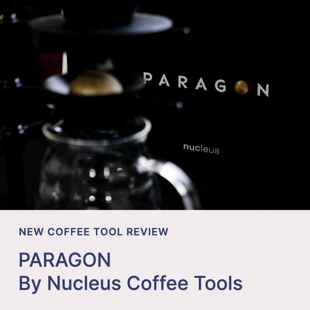 New Coffee Tool Review - Paragon by Nucleus Coffee Tools